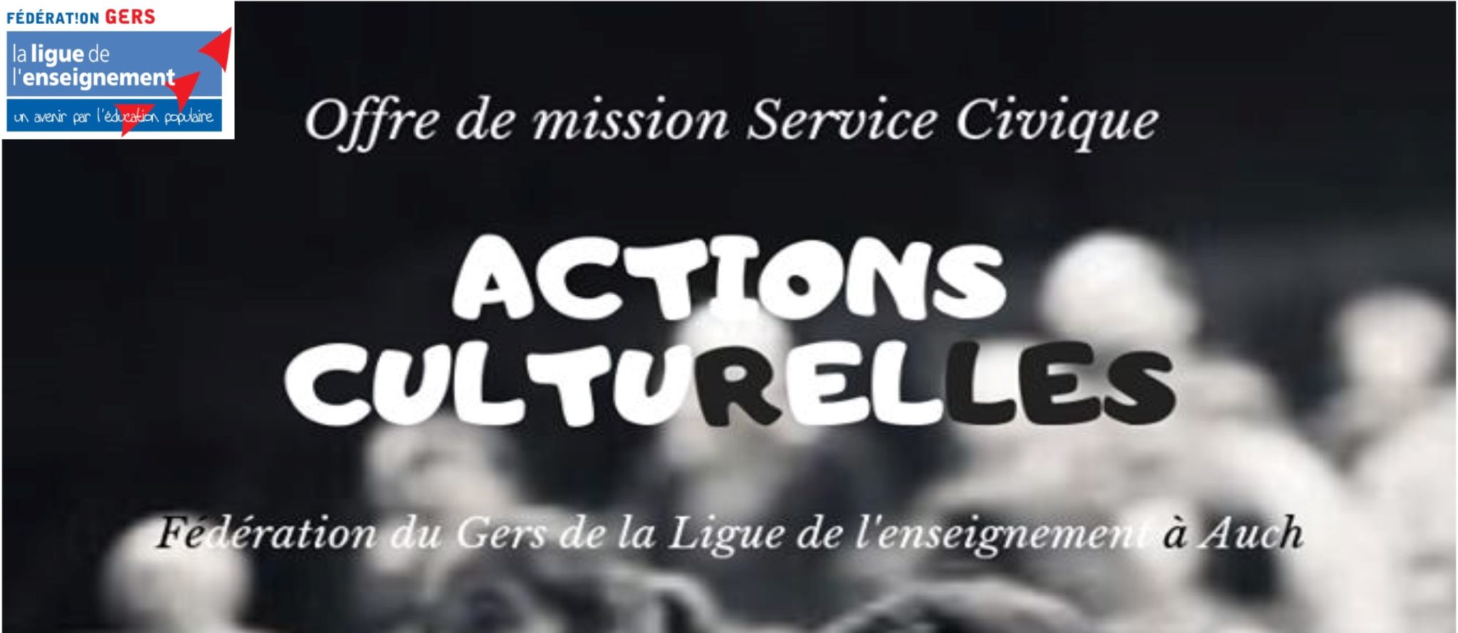 mission service civique Ligue de l'enseignement du Gers Actions culturelles